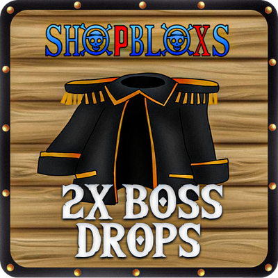 2x Boss Drops