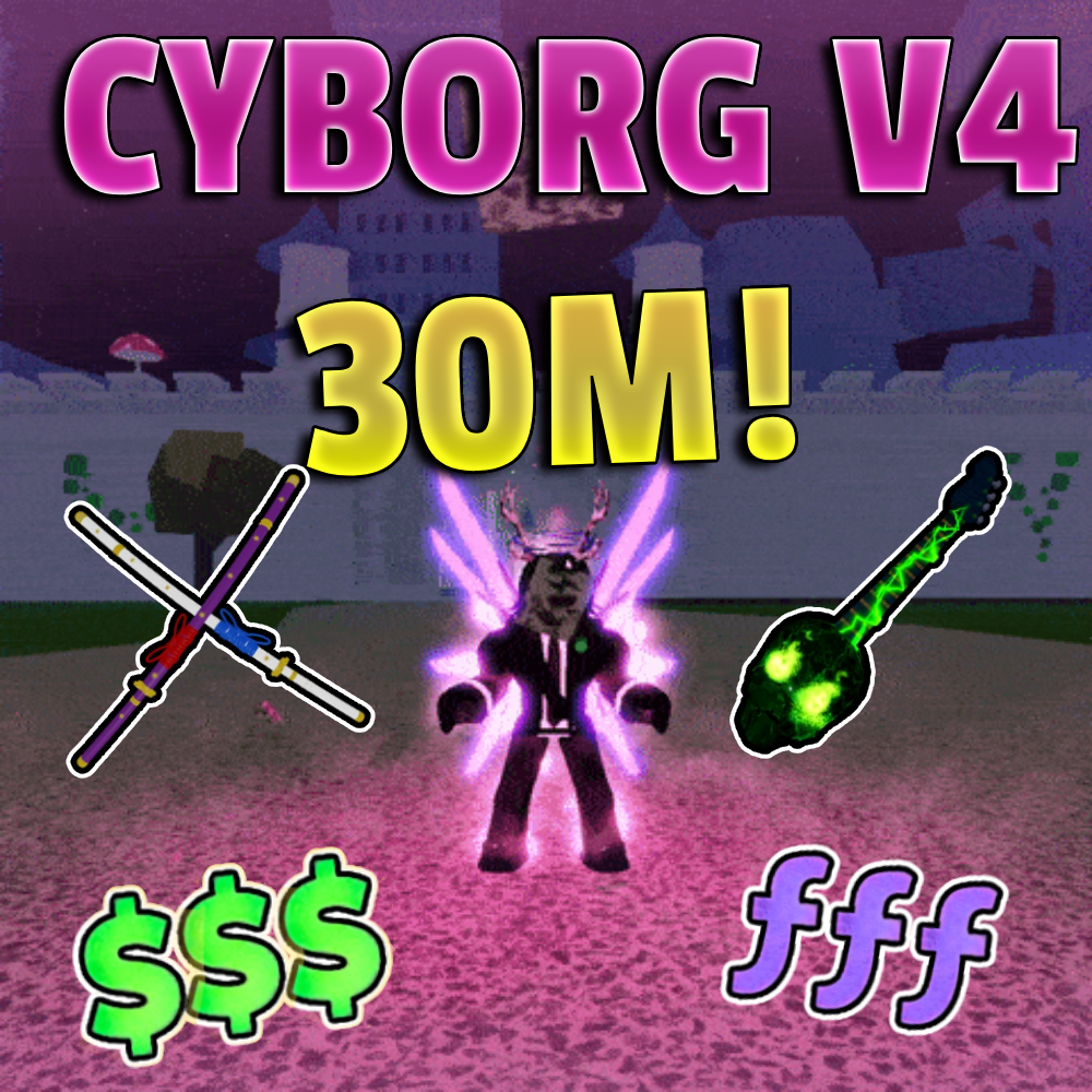 🔥 30 MILLION BOUNTY + Cyborg v4 🔥 Blox Fruits Account (Read Description)